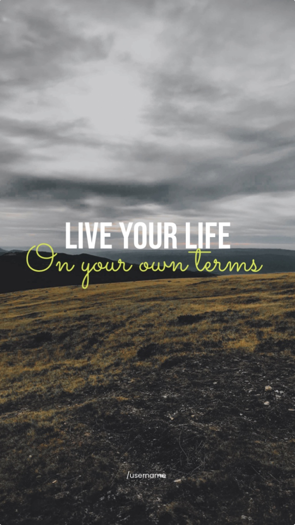 Design Quote: Live Your Life on Your Own Terms, download and edit for free design template - Quotes, Story from the Andalusi design app