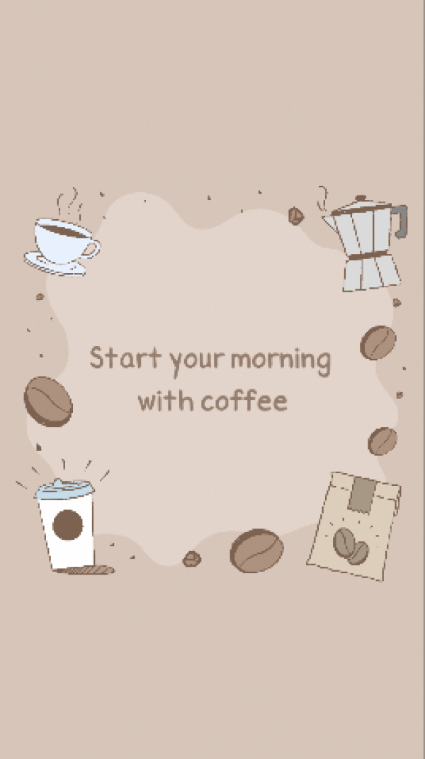 Design Story, Start Your Morning with Coffee, download and edit for free design template - Story, Greeting from the Andalusi design app