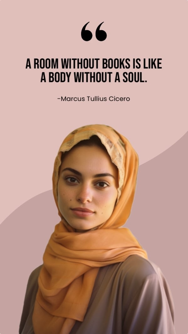 Design Personal Quote: A Room Without Books is Like a Body Without a Soul, download and edit for free design template - Personal Quotes from the Andalusi design app